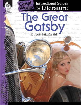 The Great Gatsby: An Instructional Guide for Literature: An Instructional Guide for Literature - Buchanan, Shelly