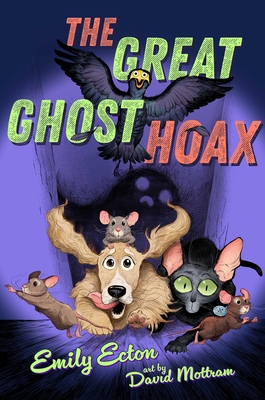 The Great Ghost Hoax - Ecton, Emily