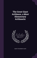 The Great Giant Arithmos, a Most Elementary Arithmetic