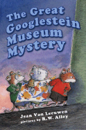 The Great Googlestein Museum Mystery - Van Leeuwen, Jean