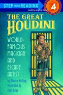 The Great Houdini: World Famous Magician and Escape Artist