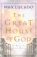 The Great House of God - Lucado, Max