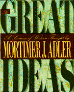 The Great Ideas: A Lexicon of Western Thought - Adler, Mortimer Jerome