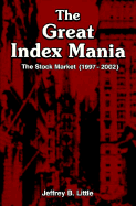 The Great Index Mania: The Stock Market (1997-2002)