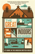 The Great Indoors: At home in the modern British house