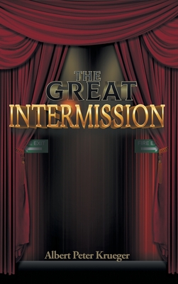 The Great Intermission - Krueger, Albert Peter