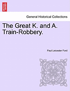 The Great K. & A. Train-Robbery
