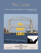 The Great Lakes Coloring Book for Adults: Unique New Series of Design Originals Coloring Books for Adults, Teens, Seniors