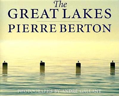 The Great Lakes - Berton, Pierre