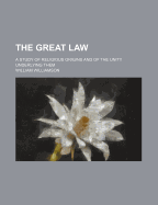 The Great Law: A Study of Religious Origins and of the Unity Underlying Them