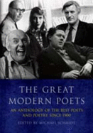 The Great Modern Poets: An Anthology of the Best Poets and Poetry Since 1900