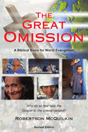 The Great Omission: A Biblical Basis for World Evangelism