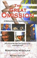 The Great Omission: A Biblical Basis for World Evangelism