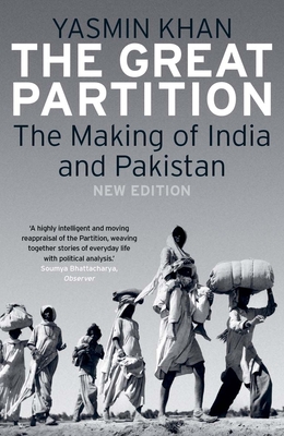 The Great Partition: The Making of India and Pakistan - Khan, Yasmin