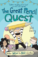 The Great Pencil Quest: Another Wallace the Brave Adventure Volume 5