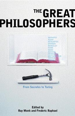 The Great Philosophers - Raphael, Frederic (Editor), and Monk, Ray (Editor)