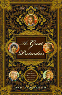 The Great Pretenders: The True Stories Behind Famous Historical Mysteries
