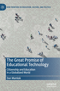 The Great Promise of Educational Technology: Citizenship and Education in a Globalized World