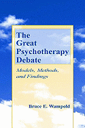 The Great Psychotherapy Debate: Models, Methods and Findings