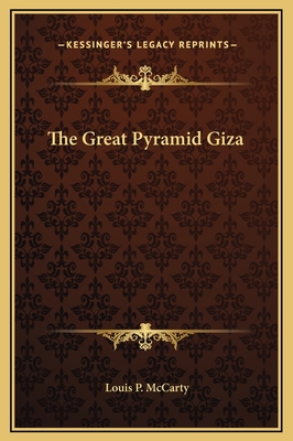 The Great Pyramid Giza - McCarty, Louis P