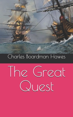 The Great Quest - Boardman Hawes, Charles