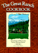 The Great Ranch Cookbook - Walters, Gwen Ashley, and Butel, Jane (Foreword by)