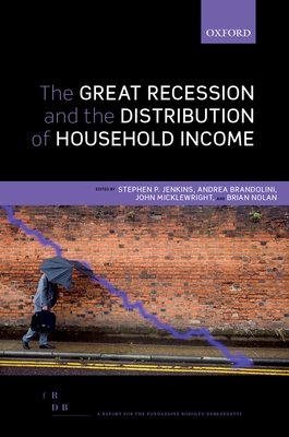 The Great Recession and the Distribution of Household Income - Jenkins, Stephen P. (Editor), and Brandolini, Andrea (Editor), and Micklewright, John (Editor)