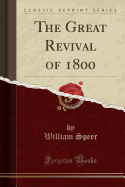 The Great Revival of 1800 (Classic Reprint)