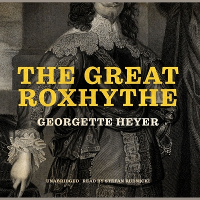 The Great Roxhythe - Heyer, Georgette, and Rudnicki, Stefan (Introduction by)