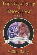 The Great Ship of Knowledge, Volume 1: Learning Earth's Deathly History