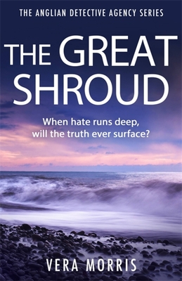 The Great Shroud: A gripping and addictive murder mystery perfect for crime fiction fans (The Anglian Detective Agency Series, Book 5) - Morris, Vera