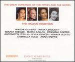 The Great Sopranos of the Fifties and the Sixties: The Italian Tradition - Anita Cerquetti (soprano); Anna Moffo (soprano); Antonietta Stella (soprano); Cesare Valletti (vocals);...