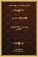 The Great South: A Record of Journeys (1875)