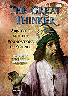 The Great Thinker: Aristotle and the Foundations of Science