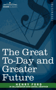 The Great To-Day and Greater Future