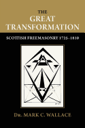 The Great Transformation: Scottish Freemasonry 1725-1810