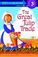 The Great Tulip Trade - Brust, Beth Wagner
