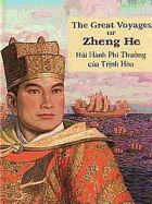 The Great Voyages of Zheng He =: Hai Hanh Phi Thng Cua Trinh Hoa