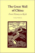 The Great Wall of China: From History to Myth