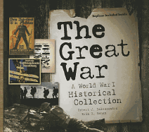 The Great War: A World War I Historical Collection