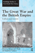 The Great War and the British Empire: Culture and Society