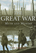 The Great War: Myth and Memory