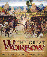 The Great Warbow: From Hastings to the Mary Rose