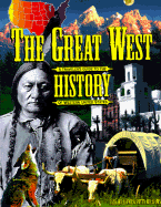 The Great West: A Traveler's Guide to the History of the Western United States - Williams, Jack, and Williams, Patty