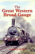 The Great Western Broad Guage - Waters, Laurence