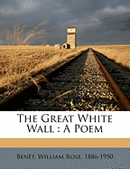 The Great White Wall: A Poem