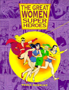 The Great Women Superheroes - Robbins, Trina
