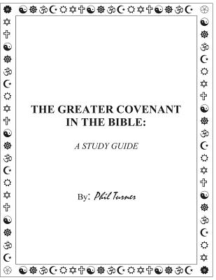 The Greater Covenant in the Bible: A Study Guide - Turner, Phil