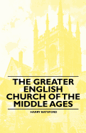 The Greater English Church of the Middle Ages