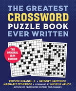 The Greatest Crossword Puzzle Book Ever Written: The Original 1924 Edition